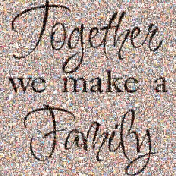 Together We Make a Family photo mosaic