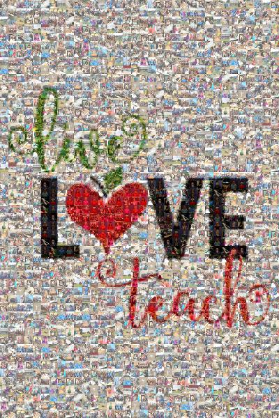 Live Love Teach photo mosaic